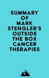  Everest Media - Summary of Mark Stengler's Outside the Box Cancer Therapies.