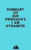  Everest Media - Summary of Sue Prideaux's I Am Dynamite!.