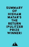  Everest Media - Summary of Hisham Matar's The Return (Pulitzer Prize Winner).