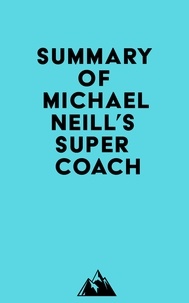  Everest Media - Summary of Michael Neill's Supercoach.