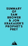  Everest Media - Summary of Sam Brower &amp; Jon Krakauer's Prophet's Prey.
