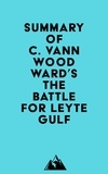  Everest Media - Summary of C. Vann Woodward's The Battle for Leyte Gulf.