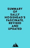  Everest Media - Summary of Sally Hogshead's Fascinate, Revised and Updated.