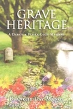  Blanche Day Manos - Grave Heritage - A Darcy &amp; Flora Cozy Mystery, #4.