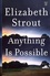 Elizabeth Strout - Anything is Possible.