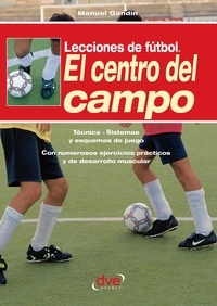 Manuel Gandin - Lecciones de fútbol. El centro del campo.