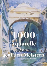 Victoria Charles - 1000 Aquarelle von genialen Meistern.