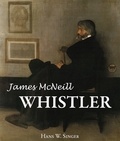 Hans W. Singer - James Mcneill Whistler.