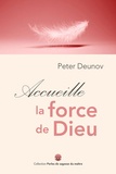 Peter Deunov - Accueille la force de Dieu.