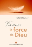 Peter Deunov - Vis avec la force de Dieu.