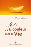 Peter Deunov - Mets de la couleur dans ta vie.