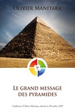 Olivier Manitara - Le grand message des pyramides.