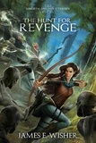  James E. Wisher - The Hunt For Revenge - The Immortal Apprentice Trilogy, #1.