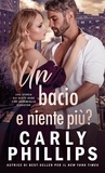  Carly Phillips et  Well Read Translation - Un bacio e niente più? - La Famiglia Kingston, #6.