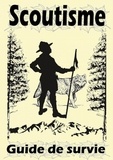 Baldasso Jerome - Scoutisme le guide de survie.