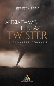 Alexia Damyl et Homoromance Éditions - The last twister | Livre lesbien, roman lesbien.