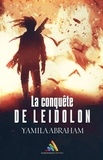 Yamila Abraham et Homoromance Éditions - La conquête de Léidolon.