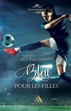 Alexia Damyl et Homoromance Éditions - Bleu pour les filles | Roman lesbien, livre lesbien - livre lesbien.