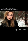  Sky Boivin - A Twisted Vine.