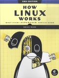 Brian Ward - How Linux Works - What Every Superuser Should Know.