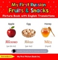  Veronika S. - My First Russian Fruits &amp; Snacks Picture Book with English Translations - Teach &amp; Learn Basic Russian words for Children, #3.