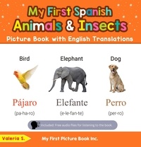  Valeria S. - My First Spanish Animals &amp; Insects Picture Book with English Translations - Teach &amp; Learn Basic Spanish words for Children, #2.