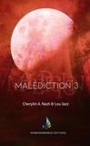 Cherylin A.Nash et Lou Jazz - Malédiction 3 | Livre lesbien, roman lesbien.