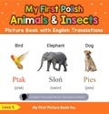  Lena S. - My First Polish Animals &amp; Insects Picture Book with English Translations - Teach &amp; Learn Basic Polish words for Children, #2.