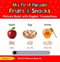 Gaganjot S. - My First Punjabi Fruits &amp; Snacks Picture Book with English Translations - Teach &amp; Learn Basic Punjabi words for Children, #3.