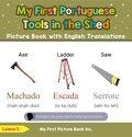  Luana S. - My First Portuguese Tools in the Shed Picture Book with English Translations - Teach &amp; Learn Basic Portuguese words for Children, #5.