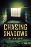  Kevin W. Luby - Chasing Shadows.