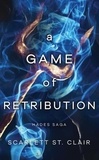 Scarlett St. Clair - A Game of Retribution.