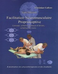 Christian Callens - Vade-Mecum Facilitation Neuromusculaire Proprioceptive - Concept, schémas globaux et brisés, schémas du tronc.