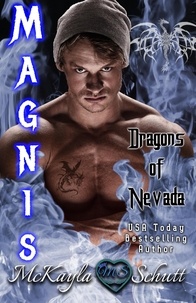  McKayla Schutt - Magnis - Dragons of Nevada, #1.