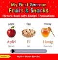 Sophia S. - My First German Fruits &amp; Snacks Picture Book with English Translations - Teach &amp; Learn Basic German words for Children, #3.