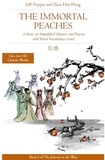  Jeff Pepper et  Xiao Hui Wang - The Immortal Peaches: A Story in Simplified Chinese and Pinyin, 600 Word Vocabulary - Journey to the West, #3.
