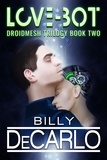  Billy DeCarlo - Love-Bot - DroidMesh Trilogy, #2.