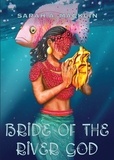  Sarah A. Macklin - Bride of the River God.