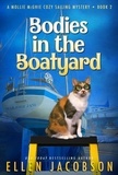  Ellen Jacobson - Bodies in the Boatyard - A Mollie McGhie Cozy Sailing Mystery, #2.
