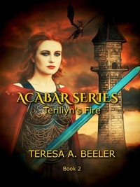  Teresa A. Beeler - Teriliyn's Fire - Acabar Series, #2.