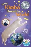  Meg Dendler - Why Kimba Saved The World - Cats in the Mirror, #1.
