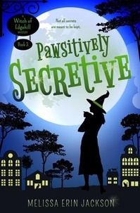  Melissa Erin Jackson - Pawsitively Secretive - A Witch of Edgehill Mystery, #3.