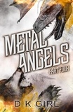  D K Girl - Metal Angels - Part Four - The Facility Files, #4.