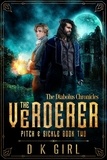  D K Girl - The Verderer: Pitch &amp; Sickle Book Two - The Diabolus Chronicles, #2.