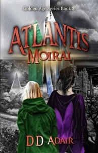  DD Adair - Atlantis Moirai - The Golden Age Series, #3.