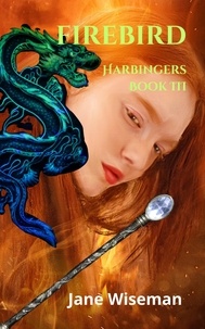 Jane Wiseman - Firebird - Harbingers, #3.