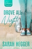  Sarah Hegger - Drove All Night - Passing Through Series, #1.