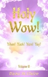  Dana St.Claire - Holy Wow! Yikes! Yuck! Yum! Yay! - Holy Wow!, #2.