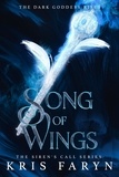  Kris Faryn - Song of Wings - The Siren's Call Series, #2.