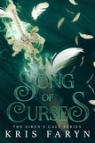  Kris Faryn - Song of Curses - The Siren's Call Series, #3.